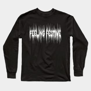 Feeling Festive Dark Mode Heavy Metal Long Sleeve T-Shirt